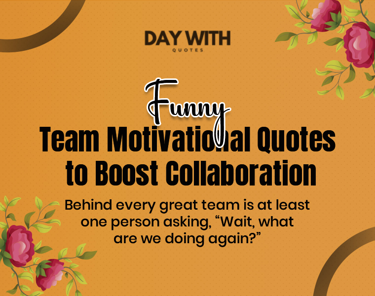 funny team motivational quotes