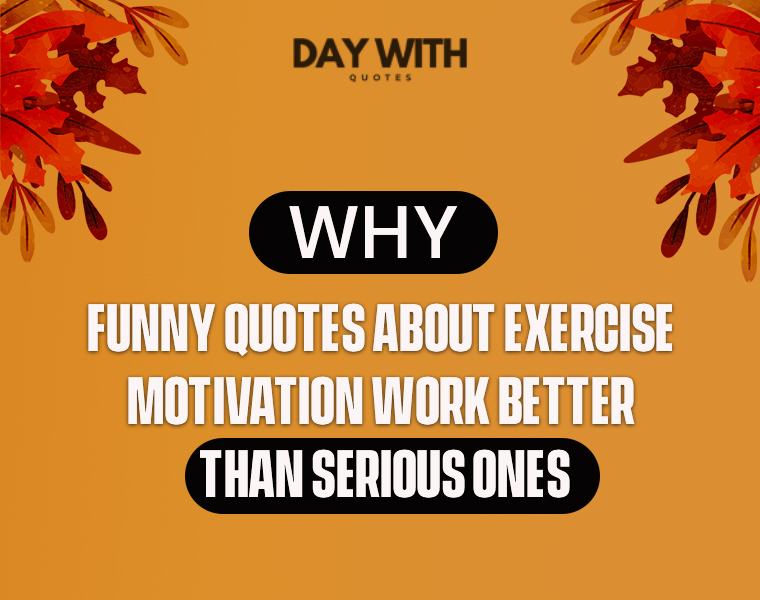 81 Exercise Quotes Funny Motivational Enough to Get You Off the Couch Right Now 3 funny quotes about exercise motivation