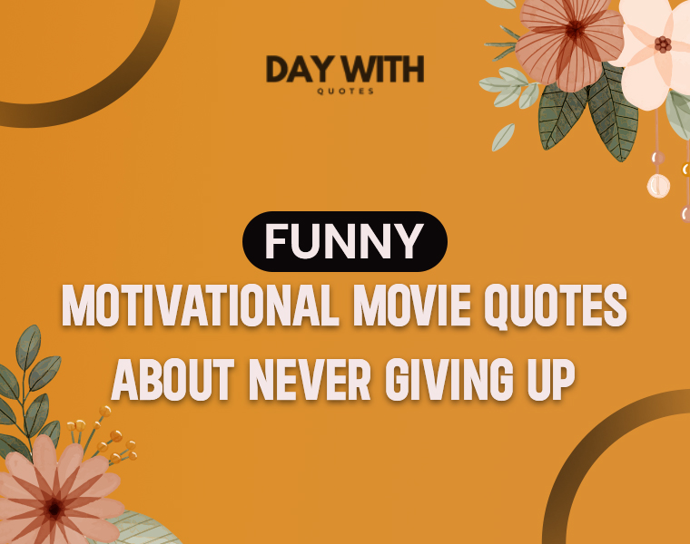 funny motivational movie quotes