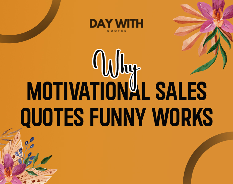 Motivational Sales Quotes Funny: Laugh Your Way to More Sales 3 motivational sales quotes funny