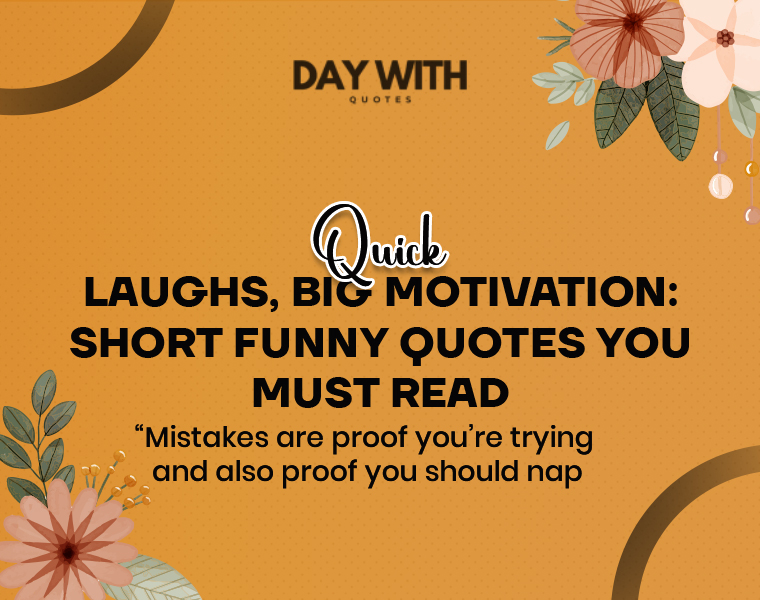 funny motivational short quotes