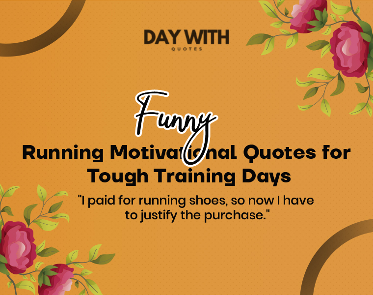 Funny Motivational Running Quotes to Keep You Moving and Smiling 4 funny running motivational quotes