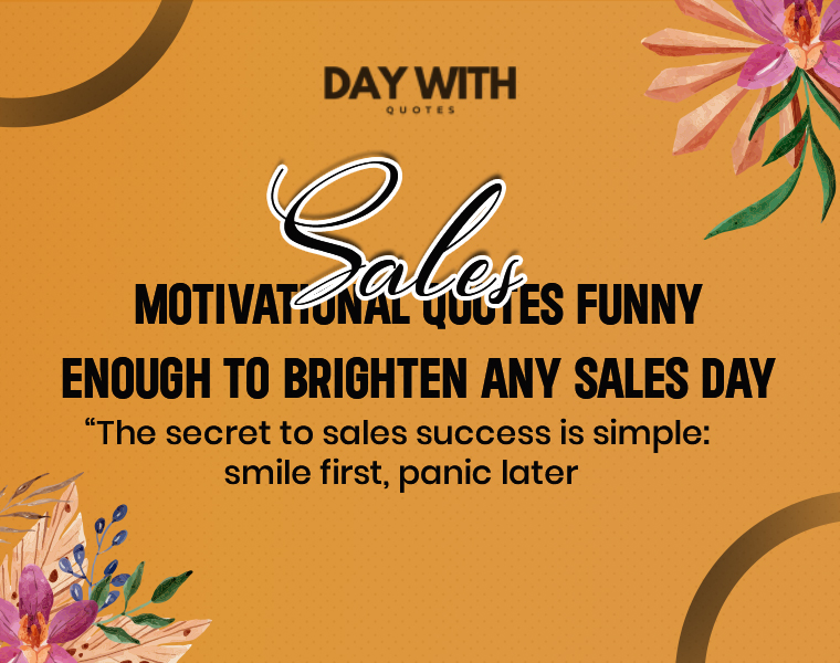 Motivational Sales Quotes Funny: Laugh Your Way to More Sales 4 sales motivational quotes funny