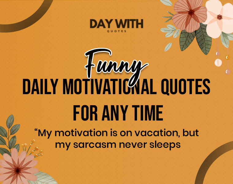 funny daily motivational quotes