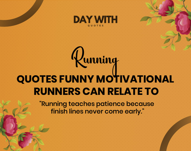Funny Motivational Running Quotes to Keep You Moving and Smiling 5 running quotes funny motivational
