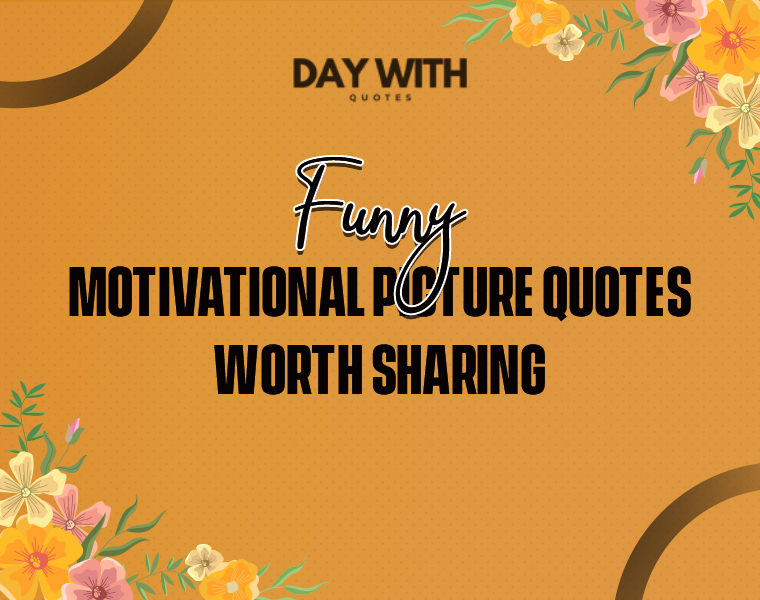 funny but motivational quotes