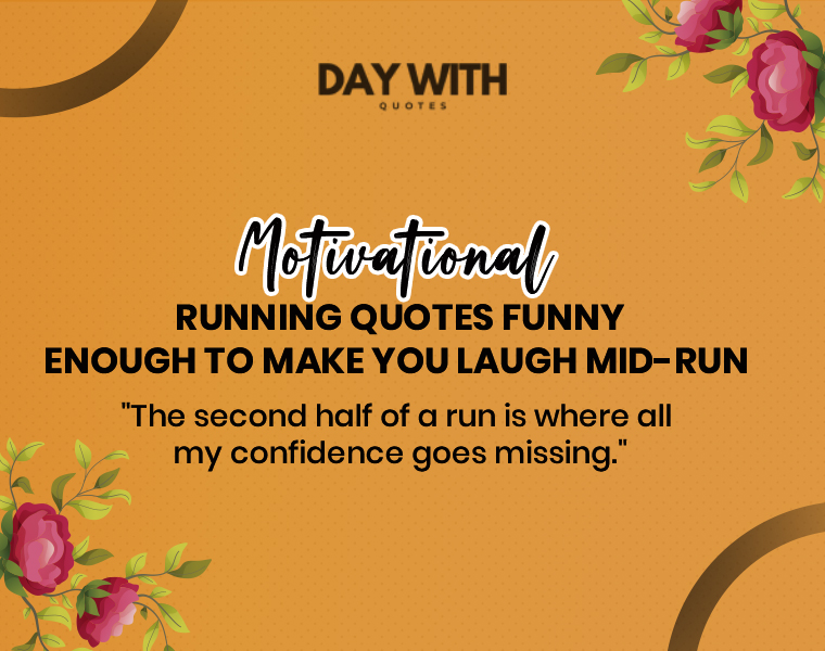 Funny Motivational Running Quotes to Keep You Moving and Smiling 6 motivational running quotes funny
