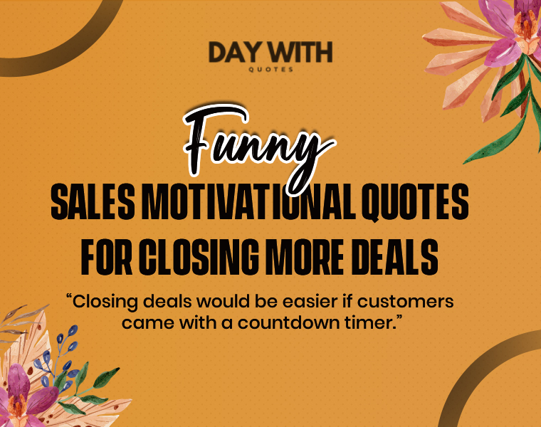 Motivational Sales Quotes Funny: Laugh Your Way to More Sales 6 funny motivational quotes for sales