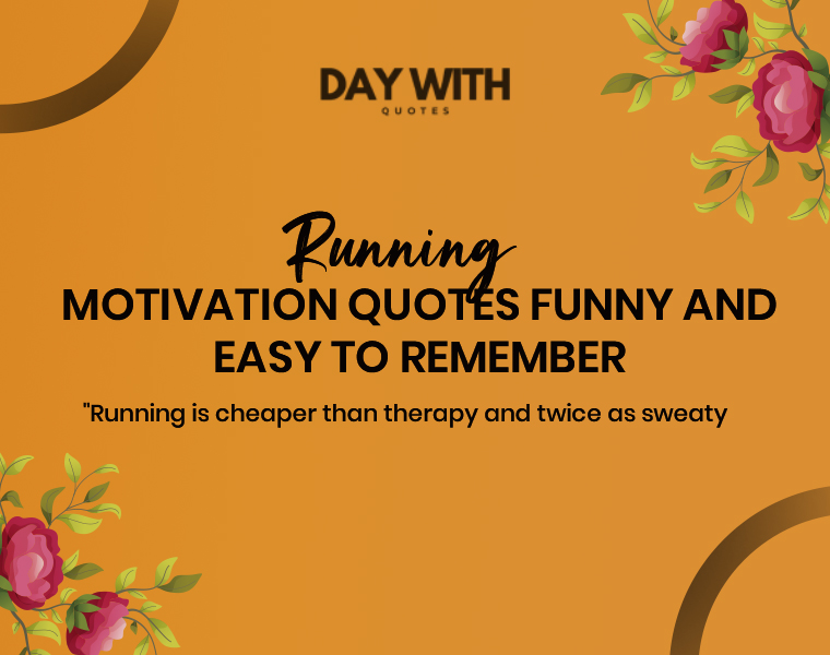 Funny Motivational Running Quotes to Keep You Moving and Smiling 7 running motivation quotes funny