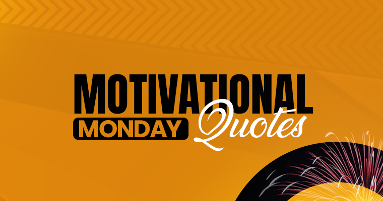 Motivational Monday Quotes: 100+ Sayings to Kickstart Your Week 2 motivational monday quotes