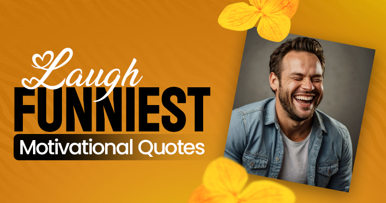 laugh funniest motivational quotes