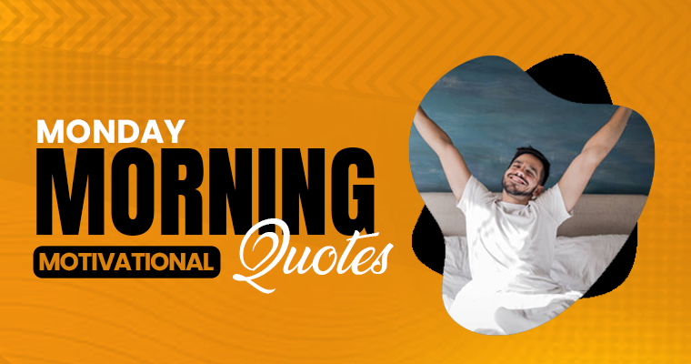 Monday Morning Motivational Quotes