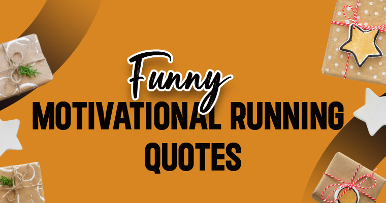 Funny Motivational Running Quotes to Keep You Moving and Smiling 1 funny motivational running quotes