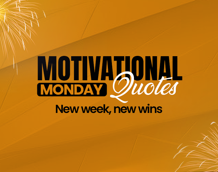 Motivational Monday Quotes: 100+ Sayings to Kickstart Your Week 3 monday motivational quotes