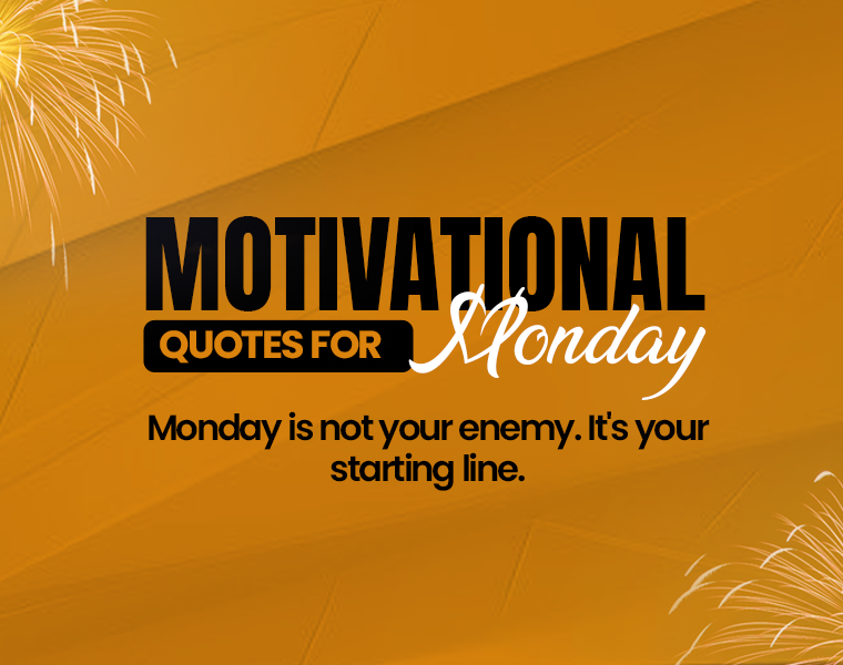 Motivational Monday Quotes: 100+ Sayings to Kickstart Your Week 4 motivational quotes for monday