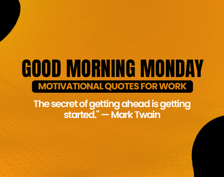 good morning monday motivational quotes for work