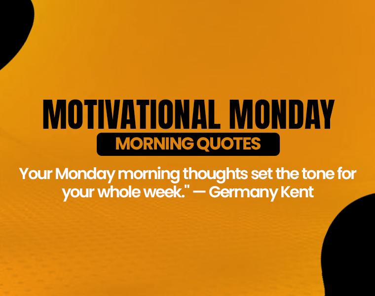 motivational monday morning quotes