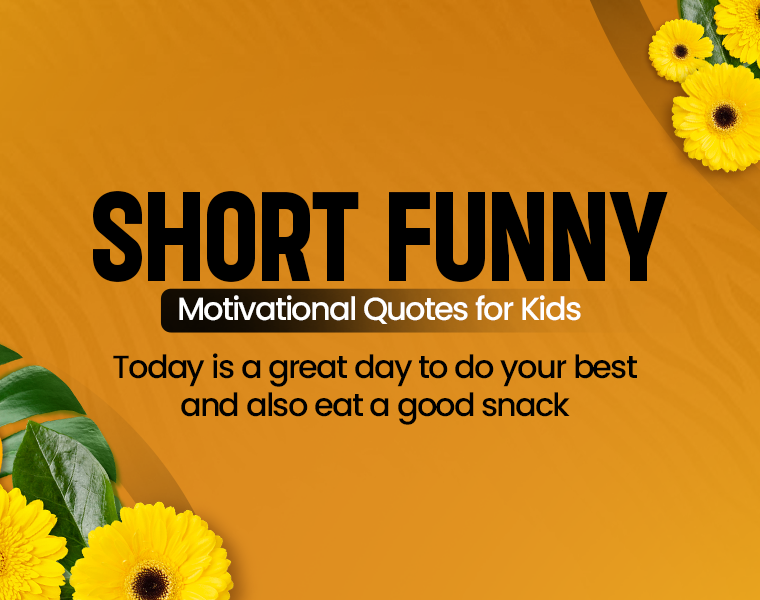 short funny motivational quotes for kids
