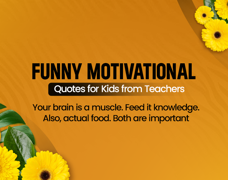 funny motivational quotes for kids from teachers