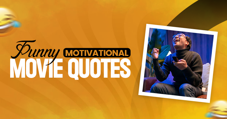 funny motivational movie quotes