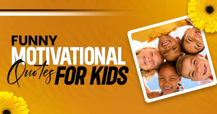 funny motivational quotes for kids