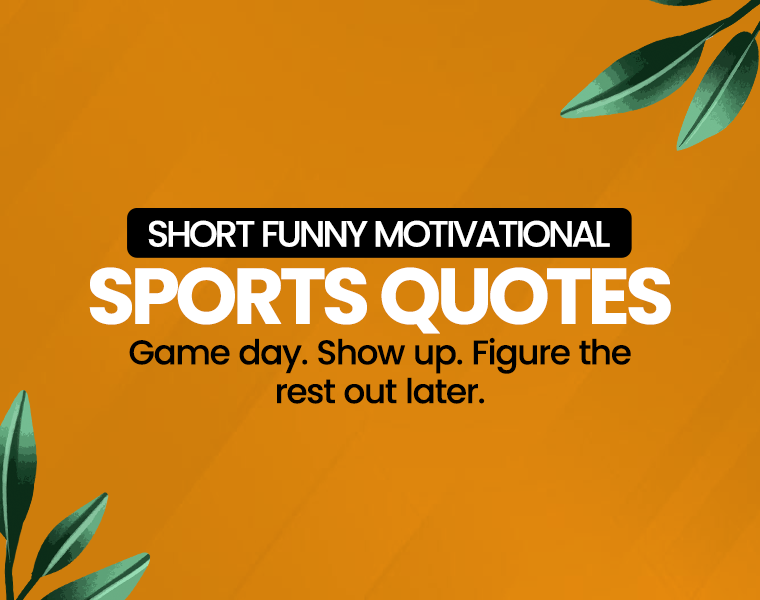 Funny Motivational Sports Quotes That Hit Different Every Time 6 Short funny motivational sports quotes