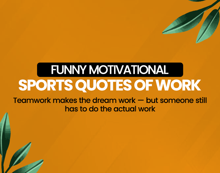 Funny Motivational Sports Quotes That Hit Different Every Time 7 Funny motivational sports quotes for work