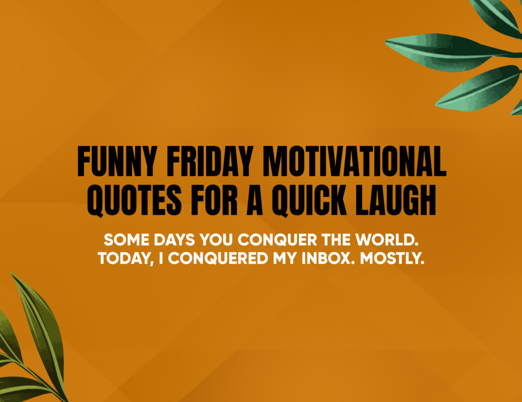 friday work motivational quotes