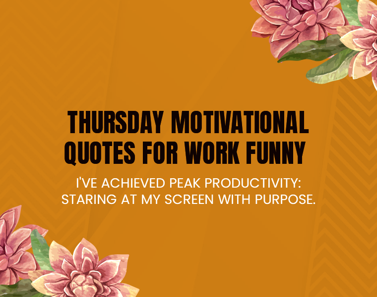 Thursday Motivational Quotes For Work Funny.