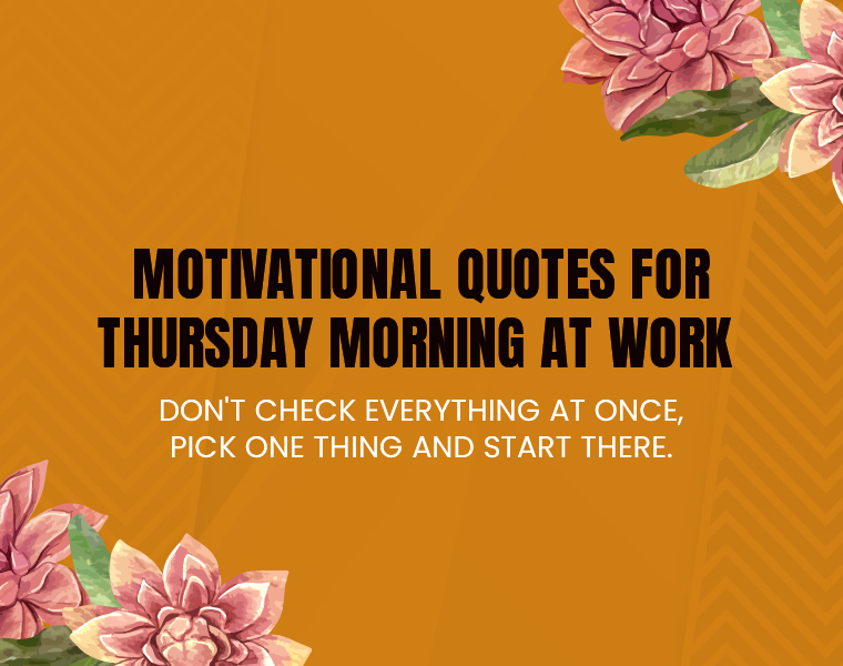 Motivational Quotes for Thursday Morning at Work