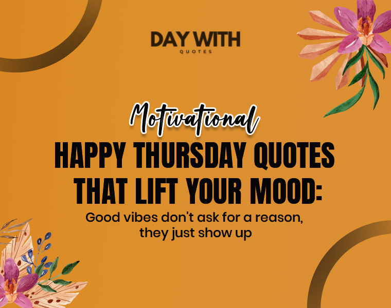 Positive Thinking Thursday Motivational Quotes to Brighten Your Day: 4 Motivational happy Thursday quotes