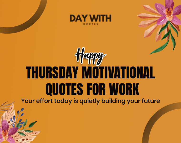 Positive Thinking Thursday Motivational Quotes to Brighten Your Day: 6 motivational positive thursday quotes