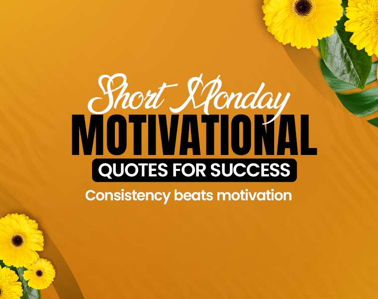 Short Monday Motivation Quotes for Success