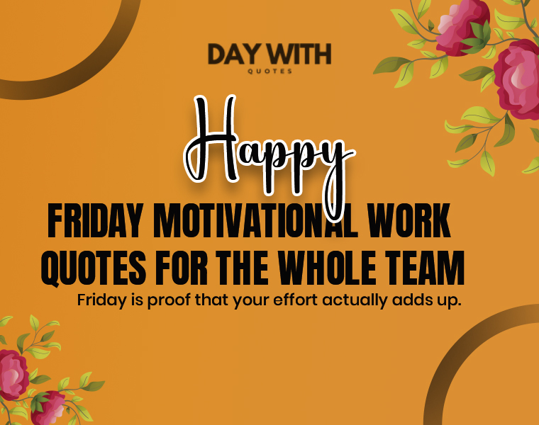 Happy Friday Motivational Work Quotes 