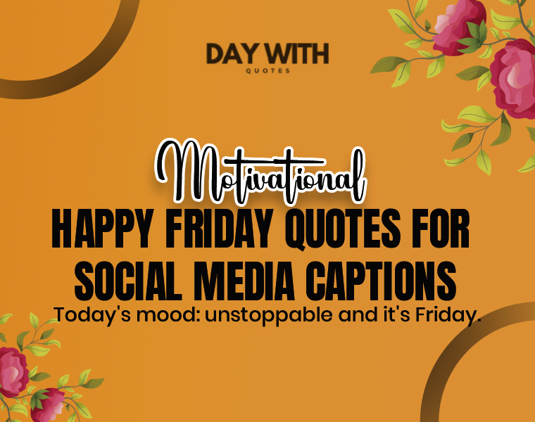 Motivational Happy Friday Quotes