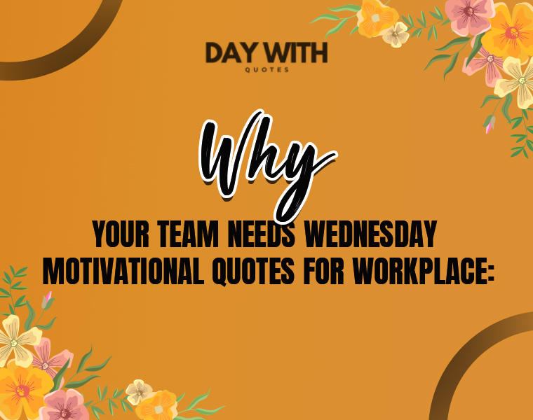 why your team needs Wednesday motivational quotes