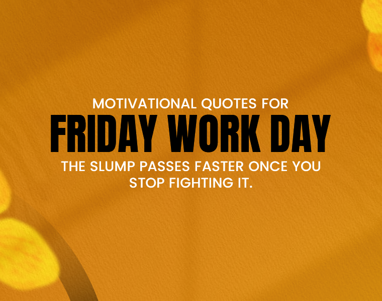 friday work motivational quotes