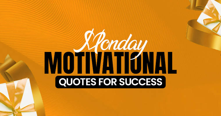 Monday Motivational Quotes for Success
