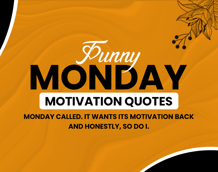 Funny Monday Motivation Quotes to Start Your Week with a Laugh 3 funny monday motivation quotes
