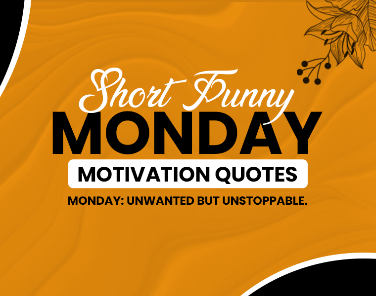 Funny Monday Motivation Quotes to Start Your Week with a Laugh 4 monday motivational quotes for work funny