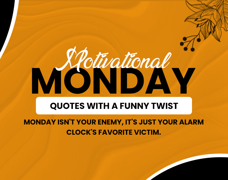 Funny Monday Motivation Quotes to Start Your Week with a Laugh 7 motivation jokes hilarious monday quotes funny