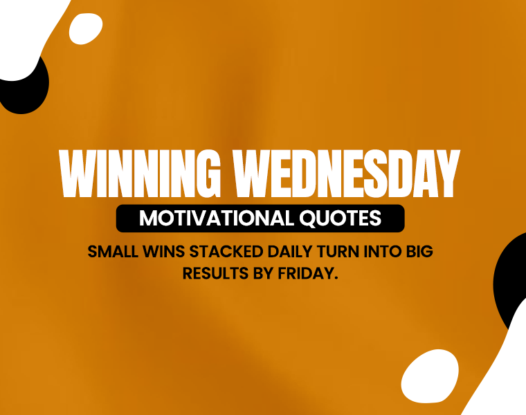 Wednesday Motivational Quotes to Push You Through Hump Day 6 winning wednesday motivational quotes