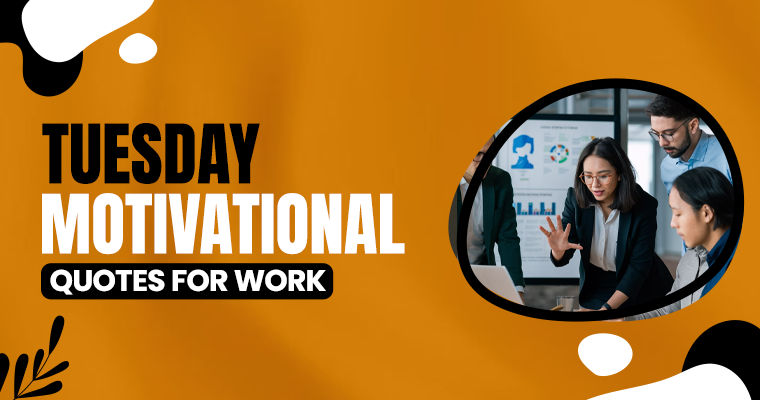 tuesday motivational quotes for work