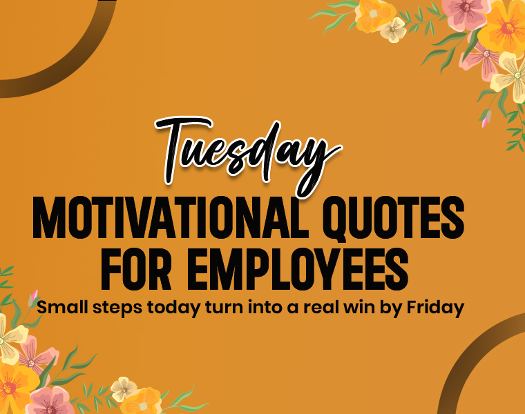 Tuesday Motivational Quotes for Employees