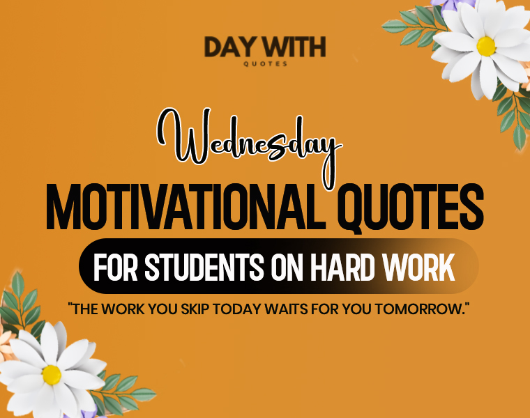 Wednesday Motivational Quotes for Students on Hard Work